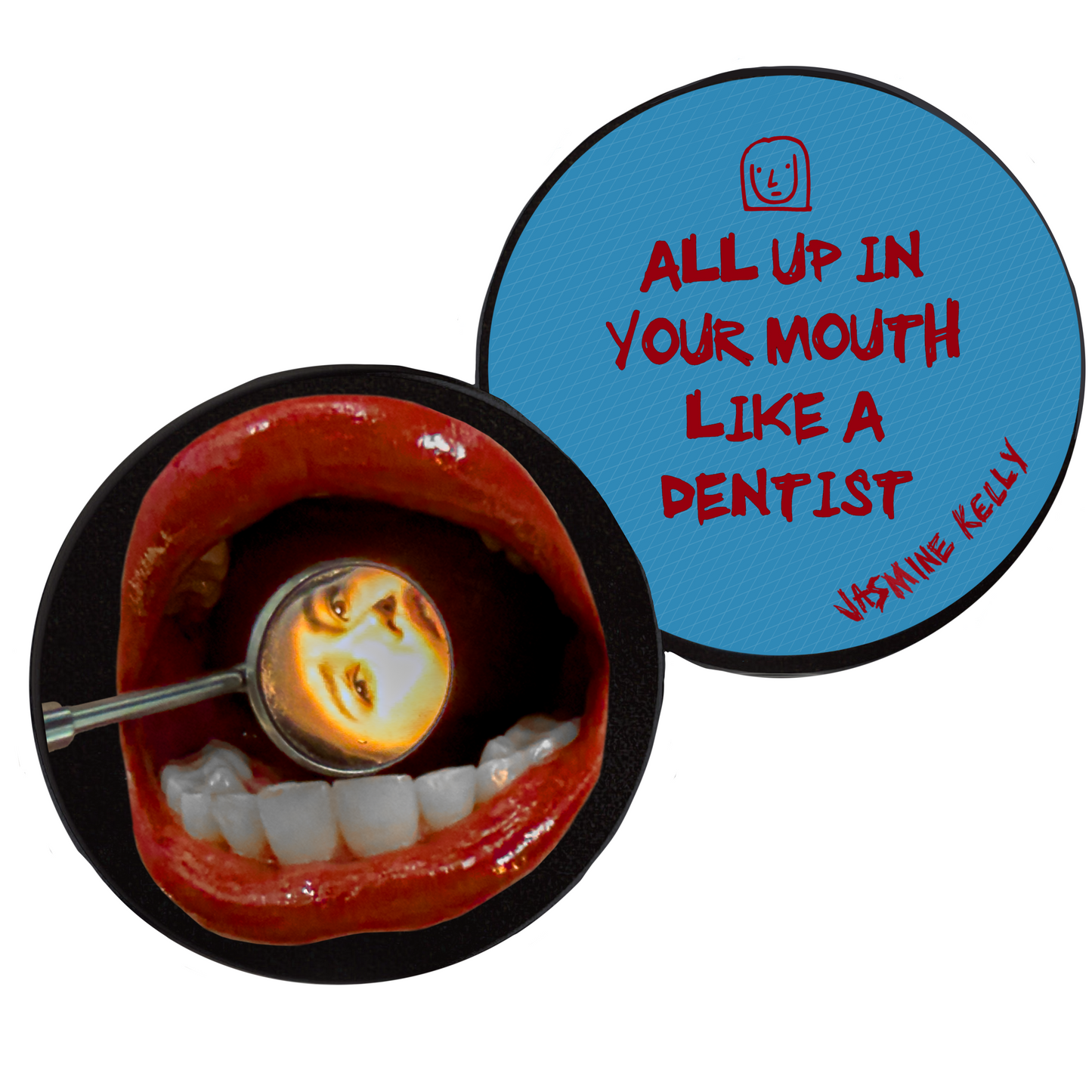 all up in your mouth (like a dentist) Coaster [PREORDER]