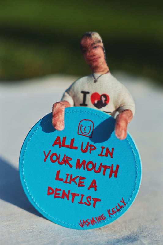 all up in your mouth (like a dentist) Coaster [PREORDER]